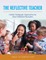 The Reflective Teacher