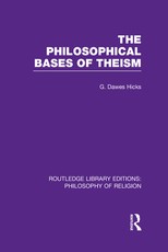 The Philosophical Bases of Theism The Philosophical Bases of Theism