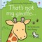 That's Not My Giraffe...