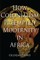 How Colonialism Preempted Modernity in Africa