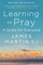 Learning to Pray