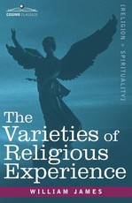 The Varieties of Religious Experience The Varieties of Religious Experience
