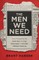 Men We Need