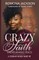 Crazy Faith, Unexplainable Peace