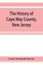 The history of Cape May County, New Jersey
