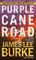 Purple Cane Road