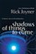 Shadows of Things to Come