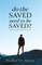 Do The Saved Need To Be Saved?