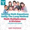 Solving Math Equations Using The Long Method - Math Multiplication & Division Grade 1 Children's Math Books
