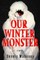 Our Winter Monster