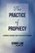 The Practice of Prophecy