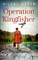 OPERATION KINGFISHER totally gripping and emotional WWII historical fiction