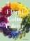 Floral Color Palette: Innovative Color Combinations for Flower Arranging