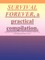 Survival Forever, a Practical Compilation