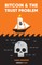 Bitcoin and The Trust Problem