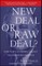 New Deal or Raw Deal?