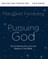 Pursuing God Bible Study Guide Plus Streaming Video