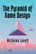 The Pyramid of Game Design