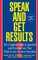Speak and Get Results