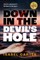 Down in the Devil's Hole