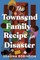 The Townsend Family Recipe for Disaster