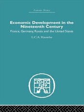 Economic Development in the Nineteenth Century Economic Development in the Nineteenth Century