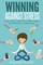 Winning Against Stress