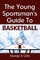 Young Sportsman's Guide To Basketball