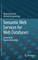 Semantic Web Services for Web Databases