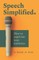 Speech Simplified