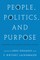 People, Politics, and Purpose