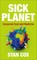 Sick Planet: Corporate Food and Medicine