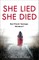 She Lied She Died