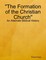"The Formation of the Christian Church" - An Alternate Biblical History