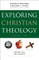 Exploring Christian Theology