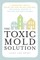 The Toxic Mold Solution