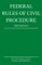 Federal Rules of Civil Procedure; 2023 Edition