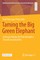 Taming the Big Green Elephant