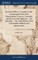 The Parish Officer's Complete Guide. Containing the Duty of the Churchwarden, Overseer, Constable, and Surveyor of the Highways, ... By John Paul, ... The Third Edition, With Considerable Additions and Improvements
