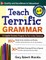 Teach Terrific Grammar, Grades 6-8