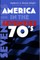 America in the Seventies