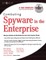 Combating Spyware in the Enterprise