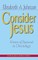 Consider Jesus