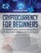 Cryptocurrency for Beginners