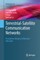 Terrestrial-Satellite Communication Networks