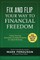 Fix and Flip Your Way to Financial Freedom
