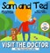 Sam and Ted Visit the Doctor