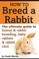 How to Breed a Rabbit