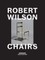 Robert Wilson: Chairs