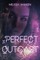 The Perfect Outcast